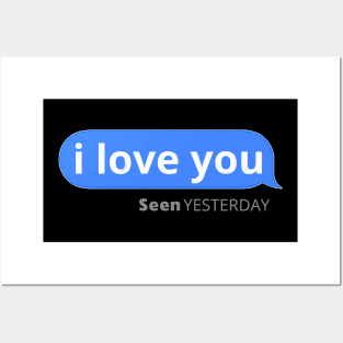 i love you seen yesterday Posters and Art